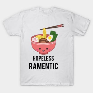 Hopeless Ramentic Ramen Pun Japanese Food Kawaii Noodles Cute T-Shirt